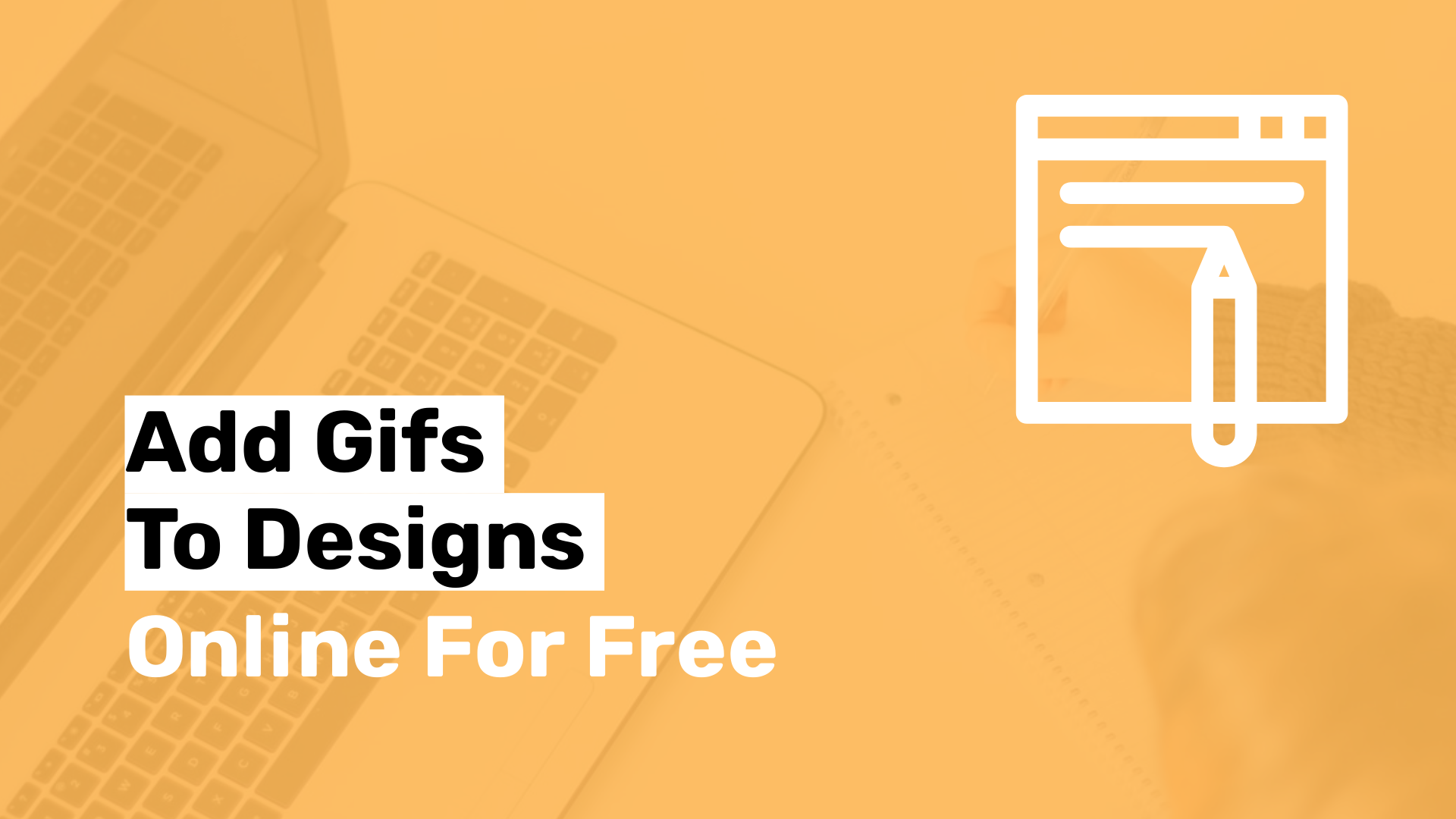 Add Gifs To Design For Free