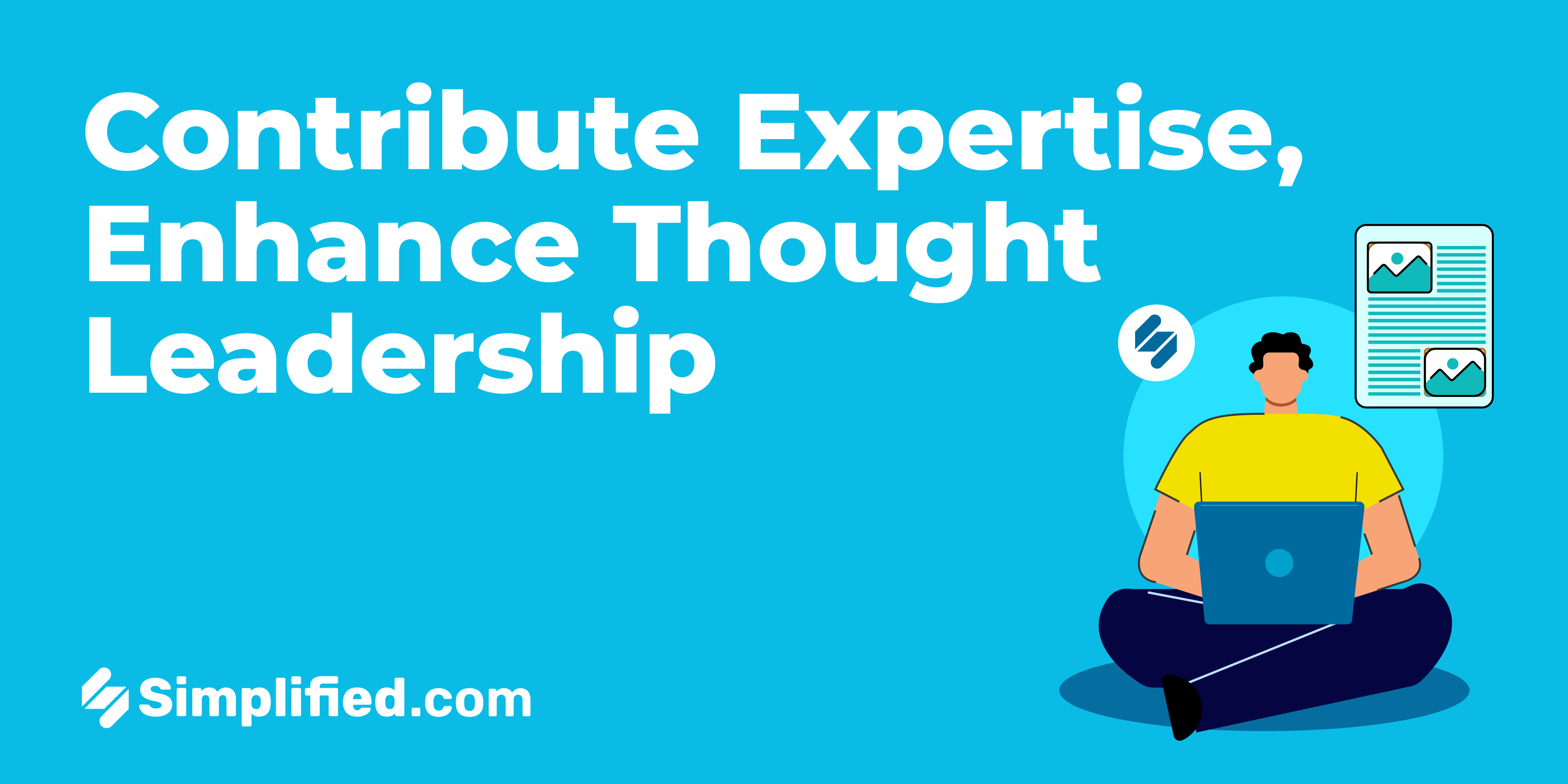 Share Your Expertise: Accelerate Thought Leadership by Contributing to the Simplified Blog Share Your Expertise: Accelerate Thought Leadership by Contributing to the Simplified Blog