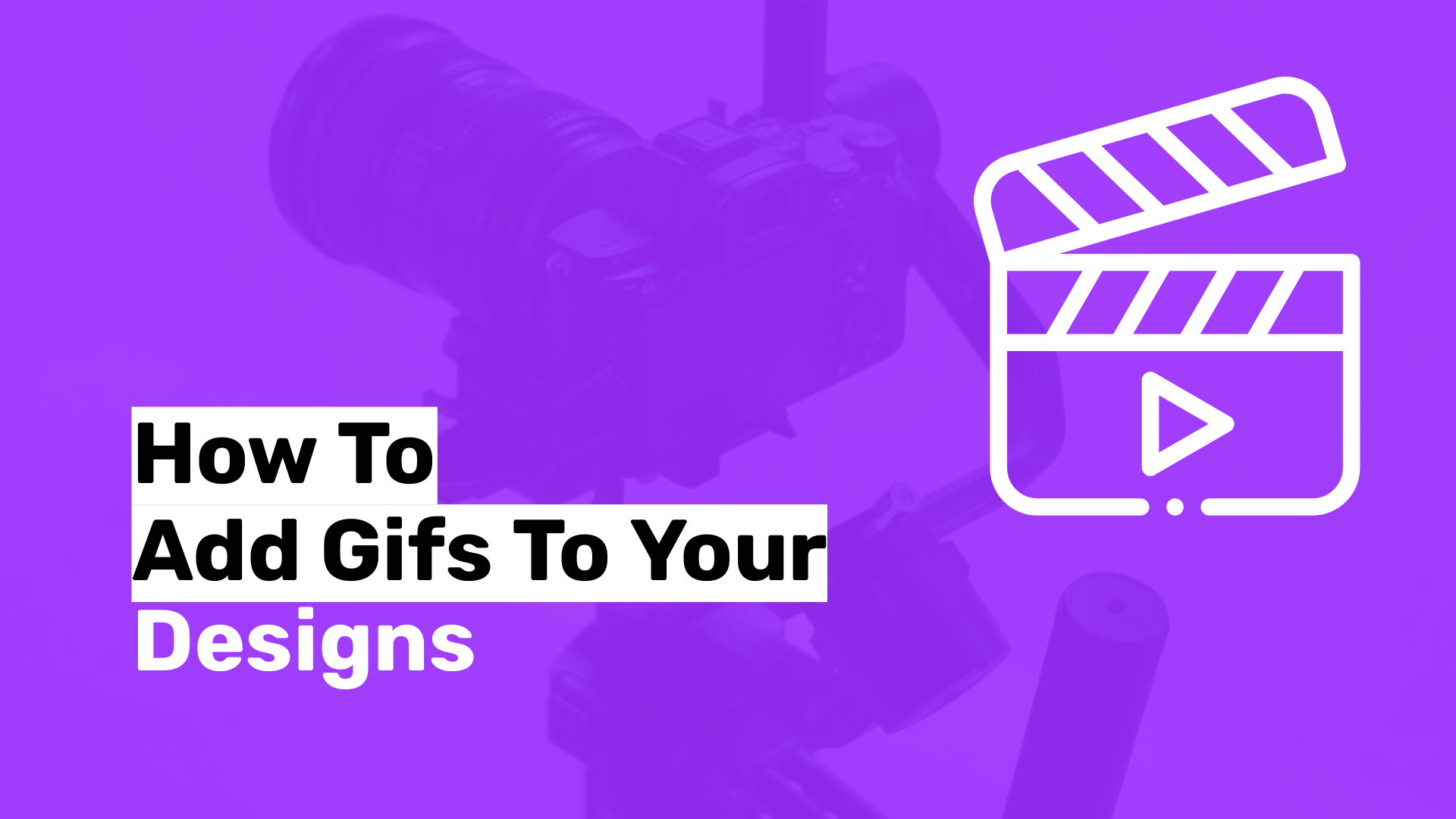 How to Add GIFs to Your Designs