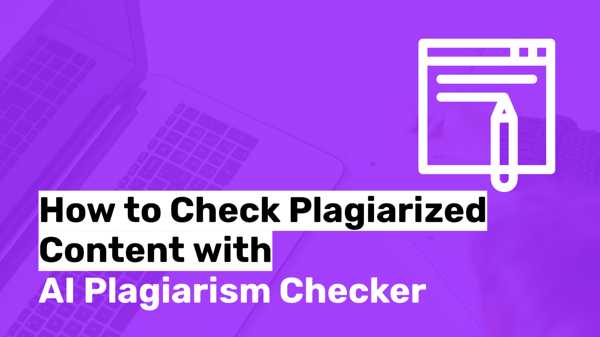 How to Check Plagiarized Content