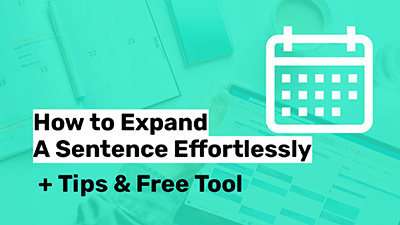 Expand a sentence effortlessly